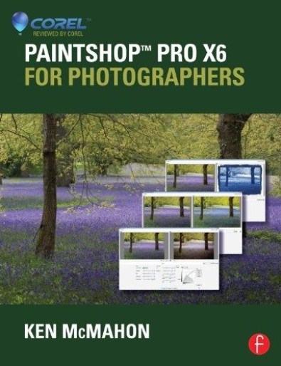 PaintShop Pro X6 for Photographers PaintShop Pro X6 for Photographers