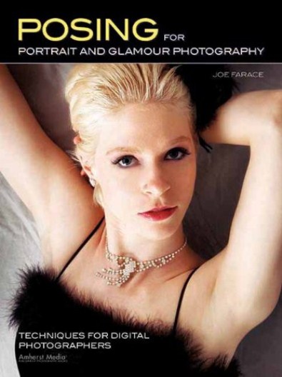Posing for Portrait and Glamour Photography - Techniques for Digital Photographers Posing for Portrait and Glamour Photography - Techniques for Digital Photographers