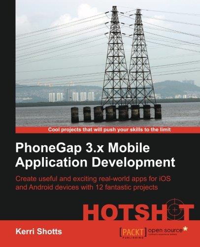 Phonegap 3.X Mobile Application Development Hotshot Phonegap 3.X Mobile Application Development Hotshot