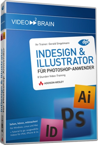 Video2Brain - InDesign & Illustrator fьr Photoshop Anwender (2010)
