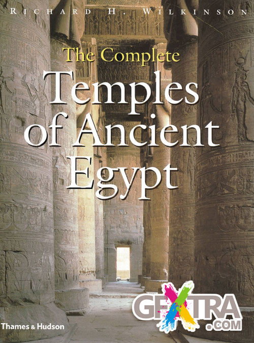 The Complete Temples of Ancient Egypt, Richard Wilkinson