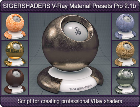 Sigershaders VRay Material Presets Pro v.2.1.1b for 3ds Max