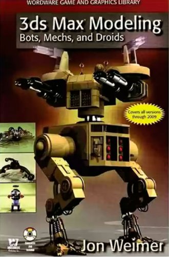 3ds Max Modeling- Bots, Mechs, and Droids