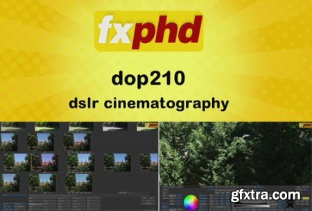 fxphd - dop210: DSLR Cinematography