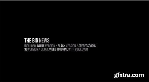 Videohive The Big News 5549275 (White and Black Version - Stereoscopic 3D Version)