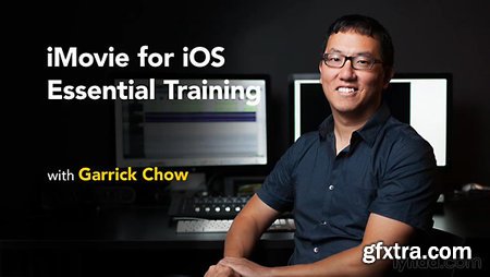 iMovie for iOS Essential Training