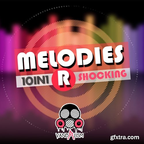 Vandalism Melodies R Shocking 10-in-1 WAV MiDi-AUDIOSTRiKE Vandalism Melodies R Shocking 10-in-1 WAV MiDi-AUDIOSTRiKE