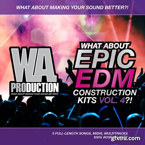 WA Production What About Epic EDM Construction Kits Vol 4 WAV MiDi-DISCOVER WA Production What About Epic EDM Construction Kits Vol 4 WAV MiDi-DISCOVER
