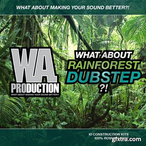 WA Production What About Rainforest Dubstep WAV MiDi-DISCOVER WA Production What About Rainforest Dubstep WAV MiDi-DISCOVER