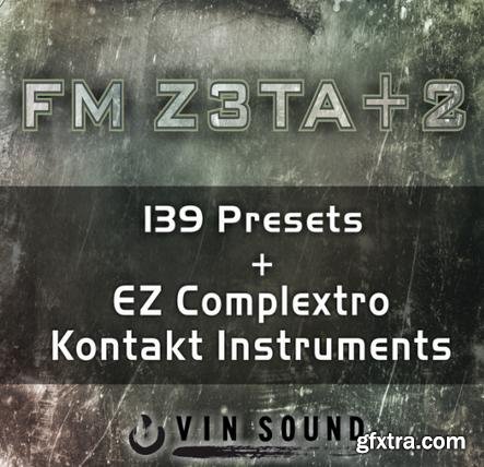 Vin Sound FM Z3TA 2 Presets KONTAKT DISCOVER-SYNTHiC4TE