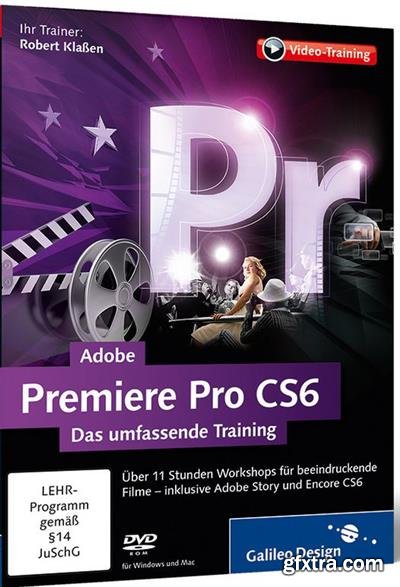 Adobe Premiere Pro CS6 Das umfassende Training