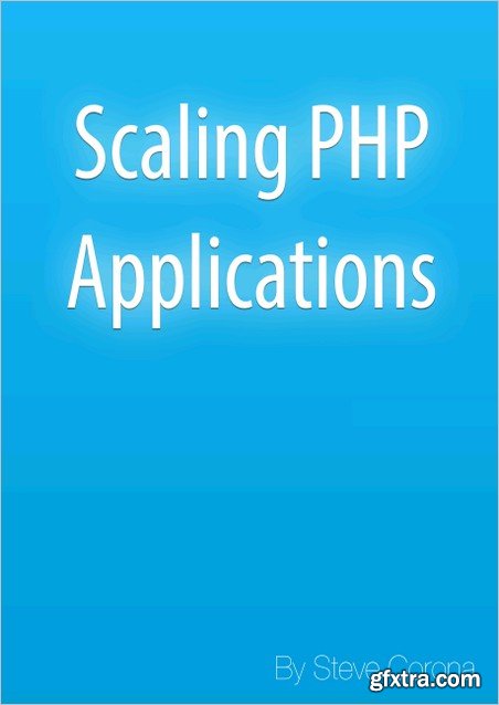 Scaling PHP Applications