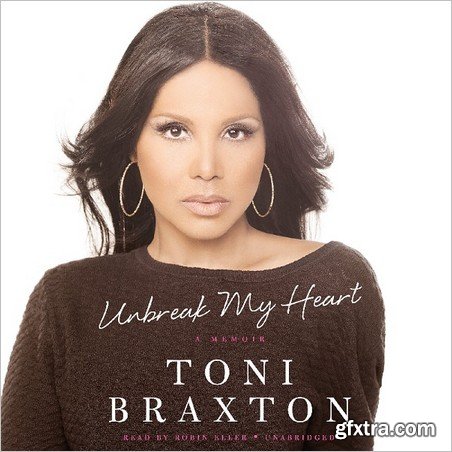 Unbreak My Heart: A Memoir (Audiobook)