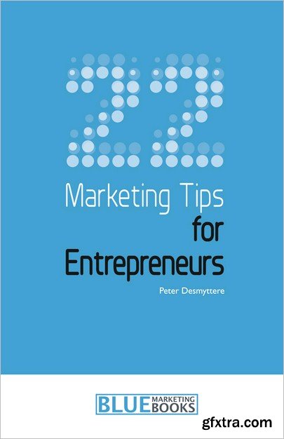 22 Marketing Tips for Entrepreneurs