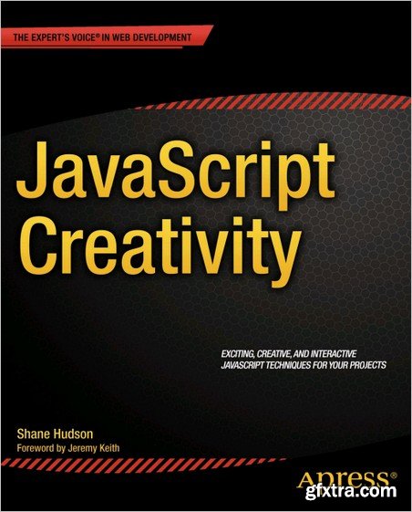 JavaScript Creativity: Exploring the Modern Capabilities of JavaScript and Html5