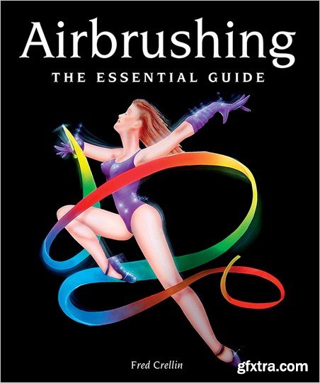 Airbrushing: The Essential Guide (Epub)