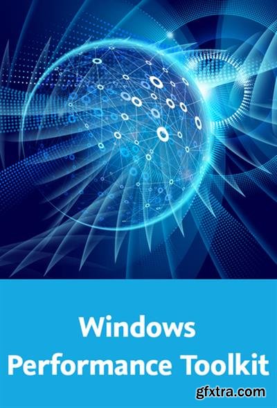 Windows Performance Toolkit Leistungsanalyse und -verbesserung Windows und Windows Server