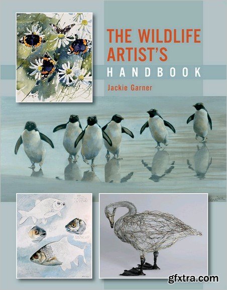 The Wildlife Artist\'s Handbook