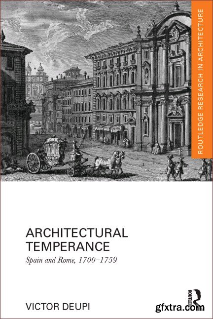 Architectural Temperance: Spain and Rome, 1700-1759