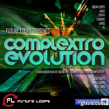 Future Loops Complextro Evolution WAV REX AiFF MiDi-DISCOVER Future Loops Complextro Evolution WAV REX AiFF MiDi-DISCOVER