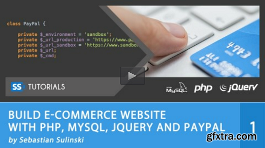 Build E-commerce website with PHP, MySQL, jQuery and PayPal