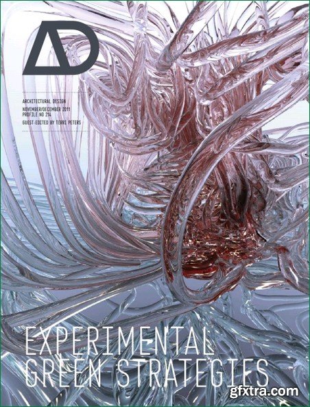 Experimental Green Strategies: Redefining Ecological Design Research - Architectural Design
