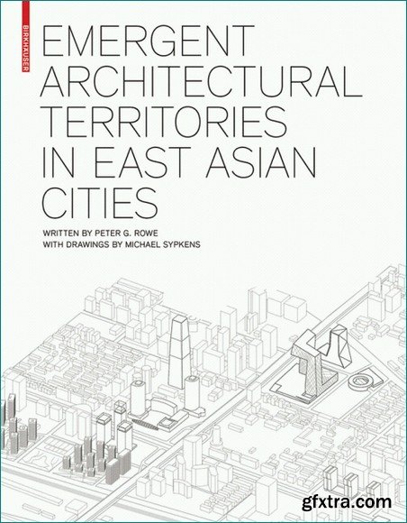 Emergent Architectural Territories in East Asian Cities