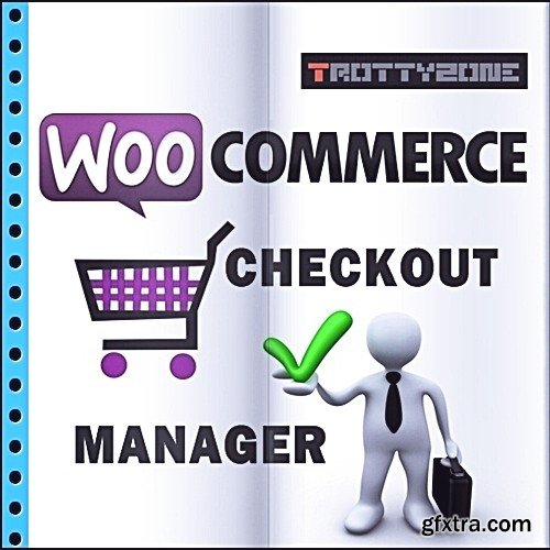 TrottyZone - WooCommerce Checkout Manager Pro v3.0 - NULLED TrottyZone - WooCommerce Checkout Manager Pro v3.0 - NULLED