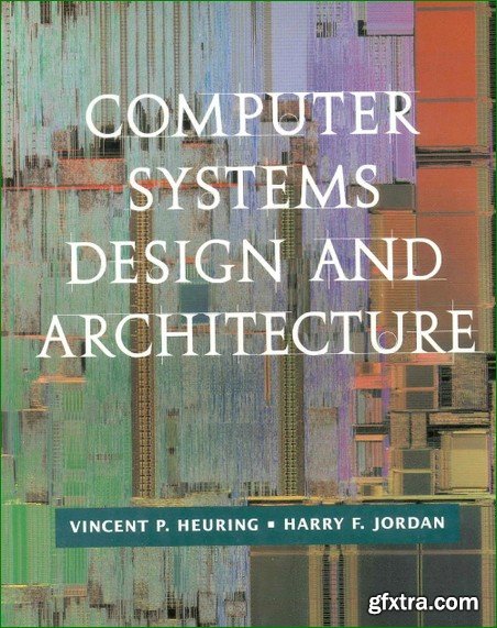 Computer Systems Design and Architecture