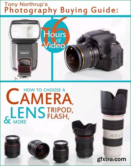 Tony Northrup\'s Photography Buying Guide