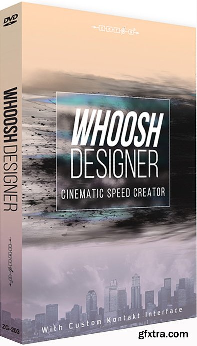 Zero-G Whoosh Designer KONTAKT-SYNTHiC4TE Zero-G Whoosh Designer KONTAKT-SYNTHiC4TE