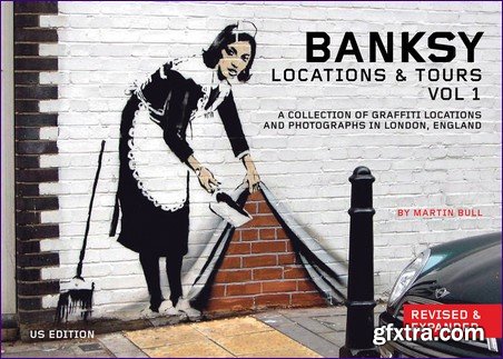 Banksy Locations & Tours: A Collection of Graffiti Locations and Photographs in London, England
