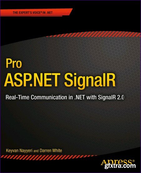 Pro ASP.NET SignalR: Real-Time Communication in .NET with SignalR 2.1