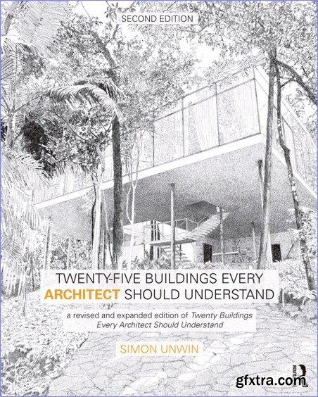 Twenty-Five Buildings Every Architect Should Understand, 2nd Edition