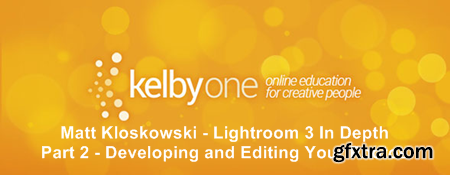 Matt Kloskowski - Lightroom 3 In Depth - Part 2 - Developing and Editing Your Photos