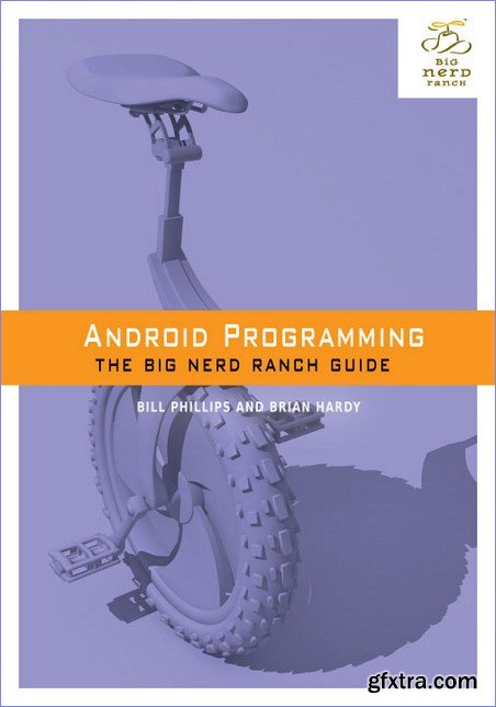 Android Programming: The Big Nerd Ranch Guide