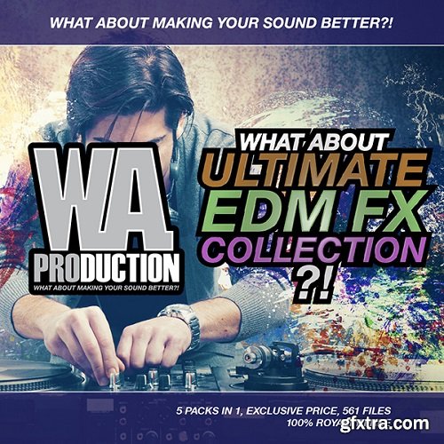 W.A Production What About Ultimate EDM FX Collection WAV-AUDIOSTRiKE W.A Production What About Ultimate EDM FX Collection WAV-AUDIOSTRiKE
