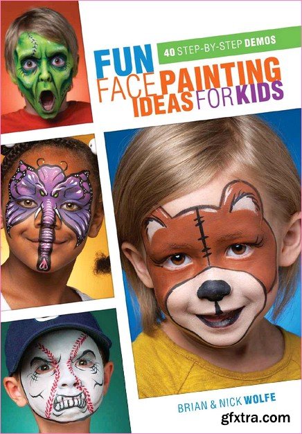 Fun Face Painting Ideas for Kids: 40 Step-by-Step Demos
