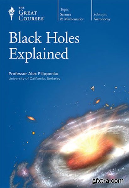 Black Holes Explained