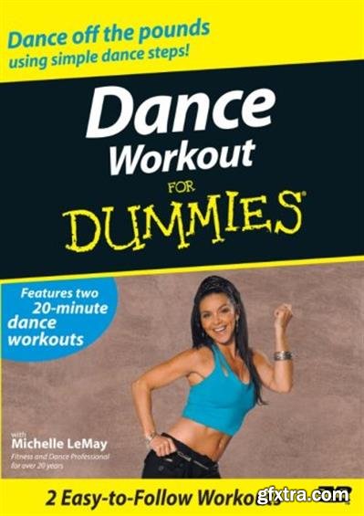 Dance Workout for Dummies - Michelle LeMay, Andrea Ambandos