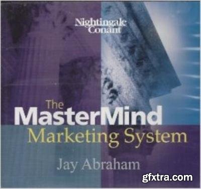 Jay Abraham-The Mastermind Marketing System