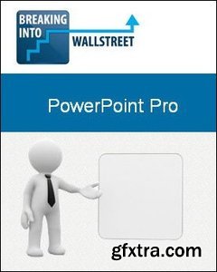 Breaking Into Wall Street - PowerPoint Pro Breaking Into Wall Street - PowerPoint Pro