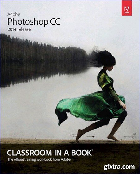 Adobe Photoshop CC Classroom in a Book (2014 release)