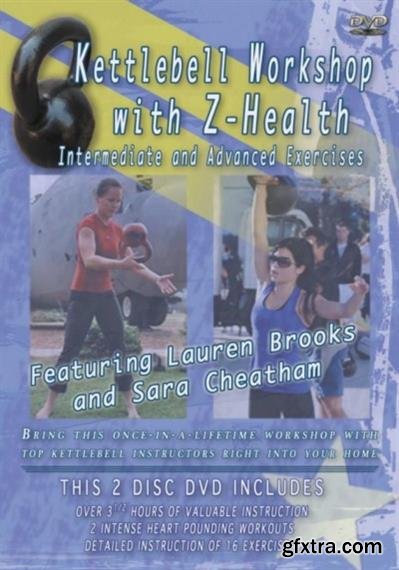 Kettlebell Workshop with Z-Health with Lauren Brooks and Sara Cheatham (2010) DVDRip x264 aac [spankedgirl]