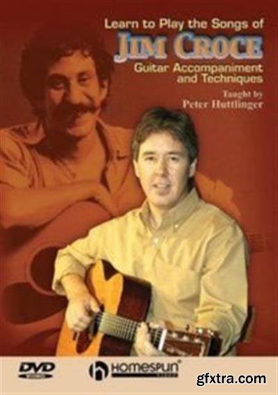 Pete Huttlinger - Learn to Play the Songs of Jim Croce