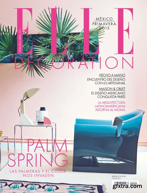 Elle Decoration Mexico – Febrero-Abril 2015