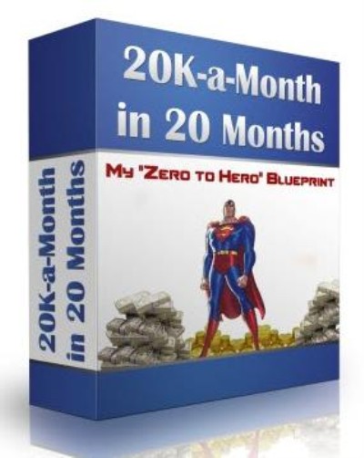 Zero to Hero: $20K per month in 20 Months Zero to Hero: $20K per month in 20 Months