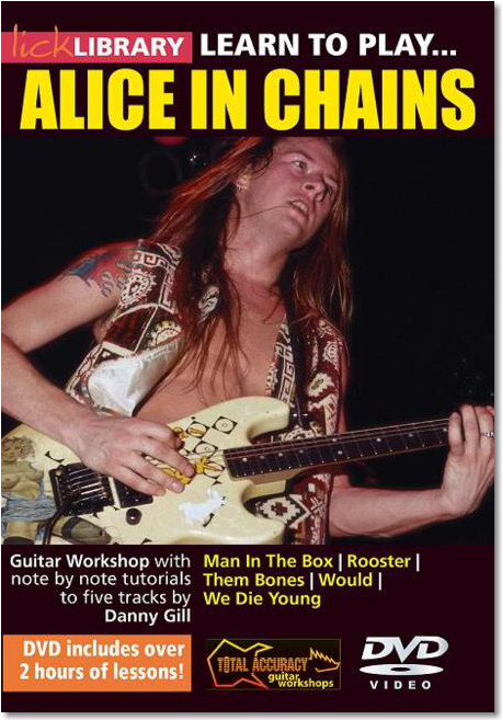 Lick Library Learn To Play Alice In Chains DVDR TUTORIAL Lick Library Learn To Play Alice In Chains DVDR TUTORIAL