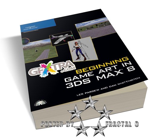 Beginning Game Art in 3Ds MAX 8 Beginning Game Art in 3Ds MAX 8
