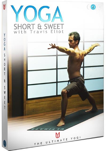 Yoga Short & Sweet with Travis Eliot Yoga Short & Sweet with Travis Eliot